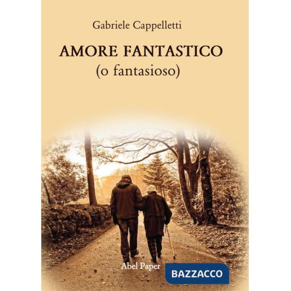 Amore fantastico (o fantasioso)