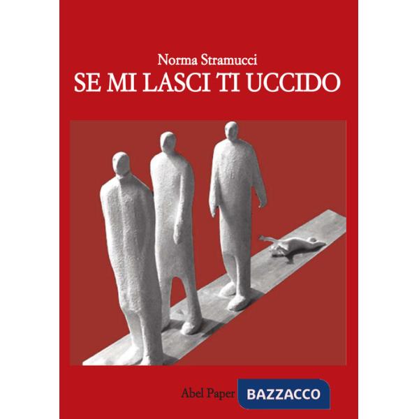 Se mi lasci ti uccido