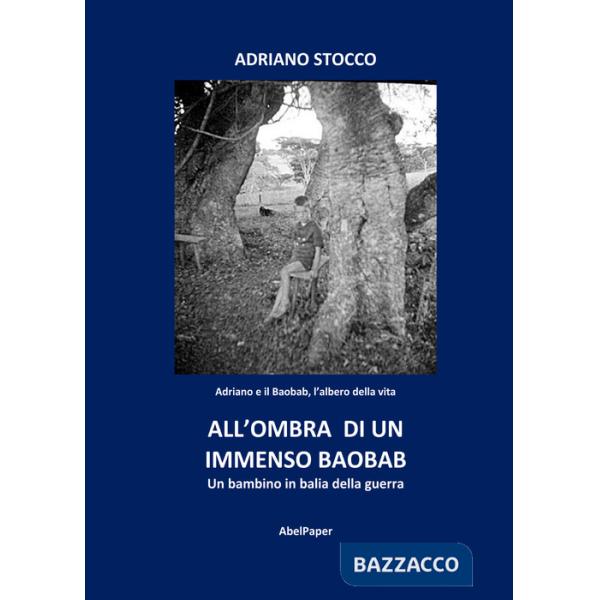 All'ombra di un immenso baobab. Un bambino in balia della guerra