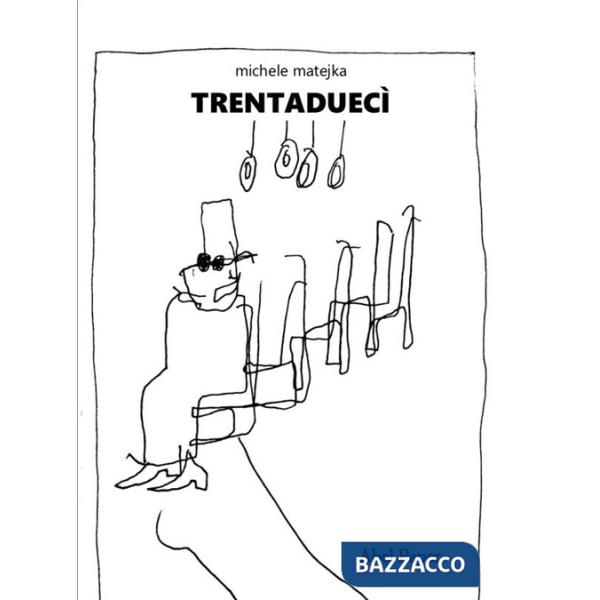 Trentaduecì. Nuova ediz.