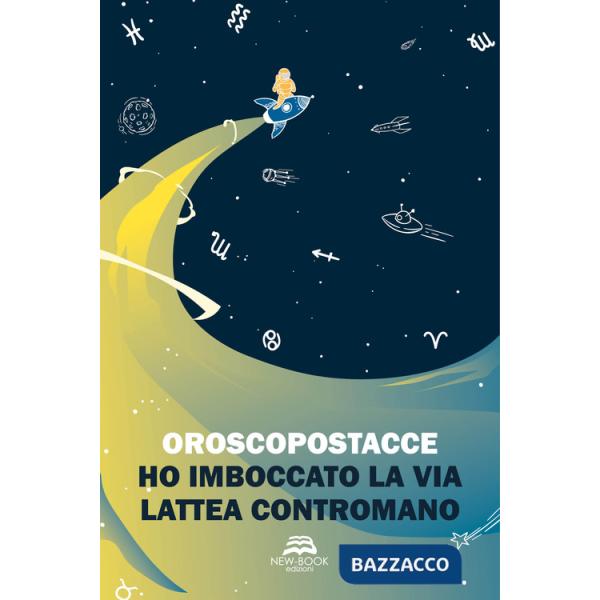 Ho imboccato la Via Lattea contromano