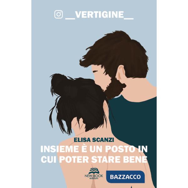 Insieme è un posto in cui poter stare bene. vertigine