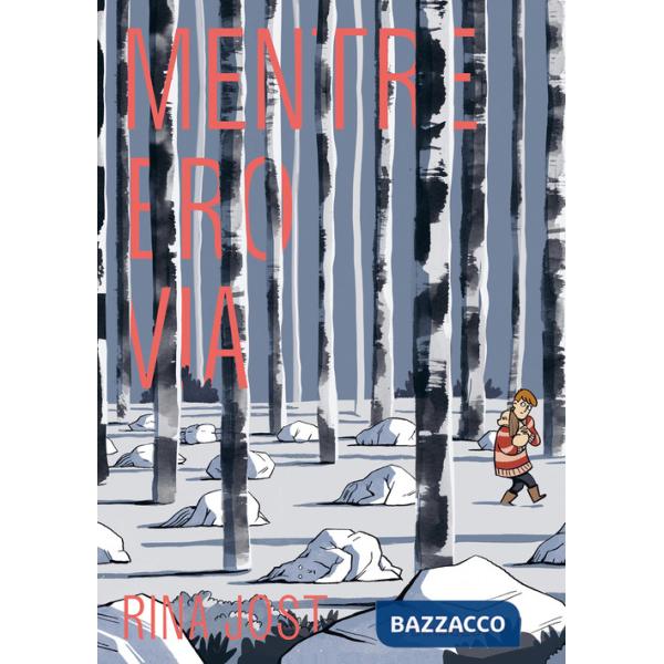 Mentre ero via. Nuova ediz.