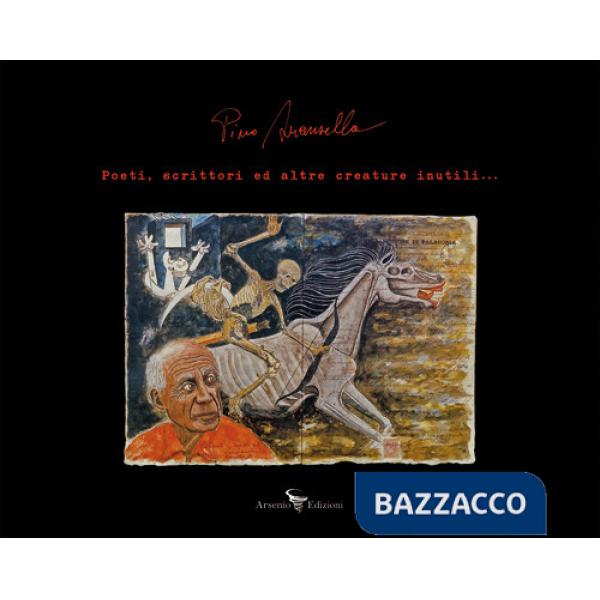 Poeti, scrittori ed altre creature inutili.... Ediz. illustrata