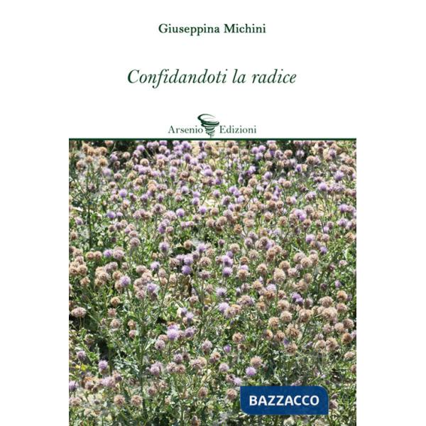 Confidandoti la radice
