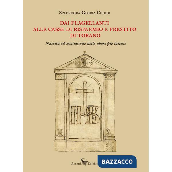 Dai flagellanti alle casse di risparmio e prestito di Torano