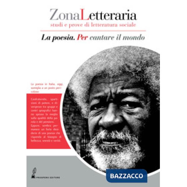 Zona letteraria. Studi e prove di letteratura sociale. Vol. 4: La poesia. Per cantare il mondo