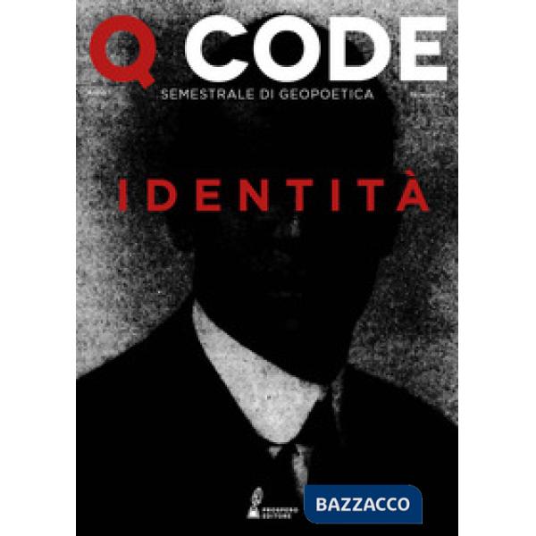 Q Code. Semestrale di geopoetica (2020). Vol. 2: Identità