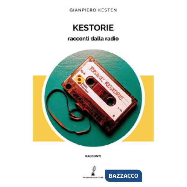 Kestorie. Racconti dalla radio