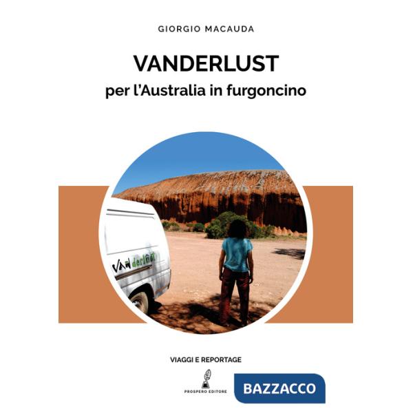Vanderlust. Per l'Australia in furgoncino