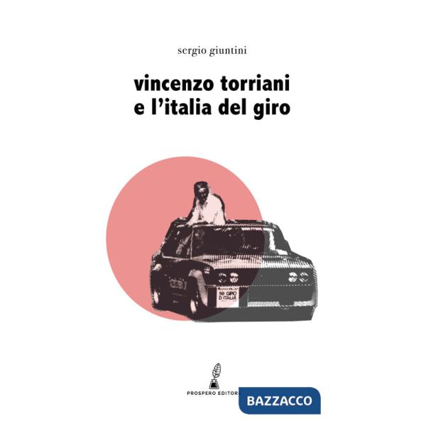 Vincenzo Torriani e l'Italia del Giro