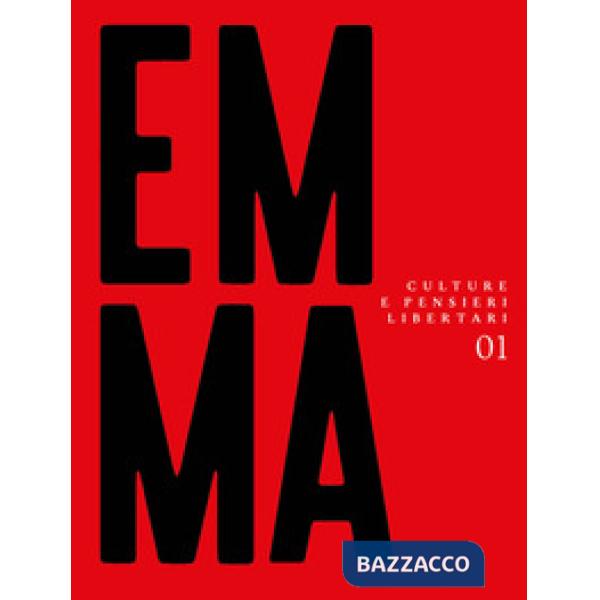 Emma. Culture e pensieri libertari. Vol. 1