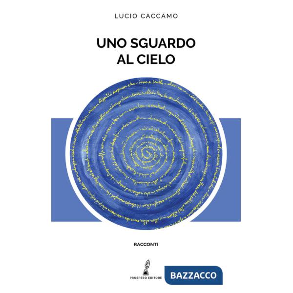 Sguardo al cielo (Uno)