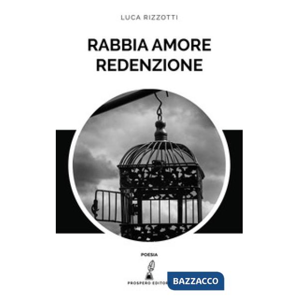 Rabbia amore redenzione