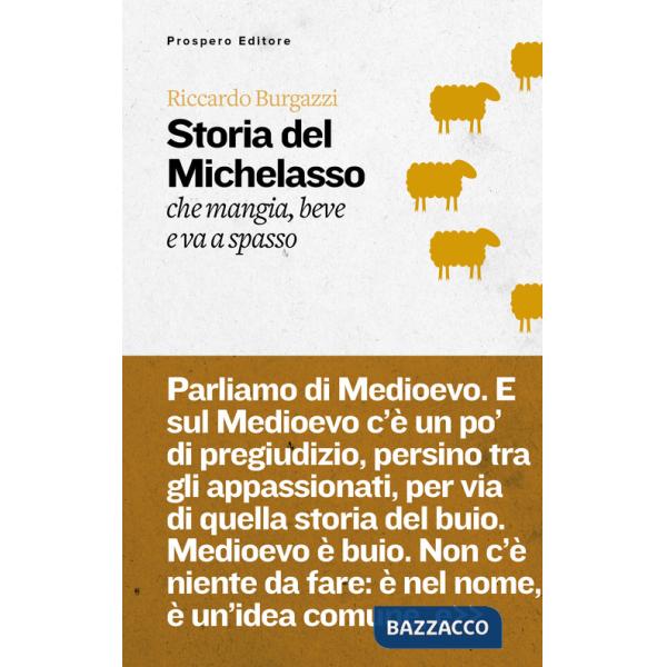 Storia del Michelasso. Che mangia, beve e va a spasso