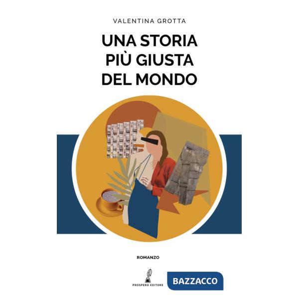 Storia più giusta del mondo (Una)