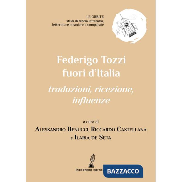Federigo Tozzi fuori dall'Italia. Traduzioni, ricezione, influenze