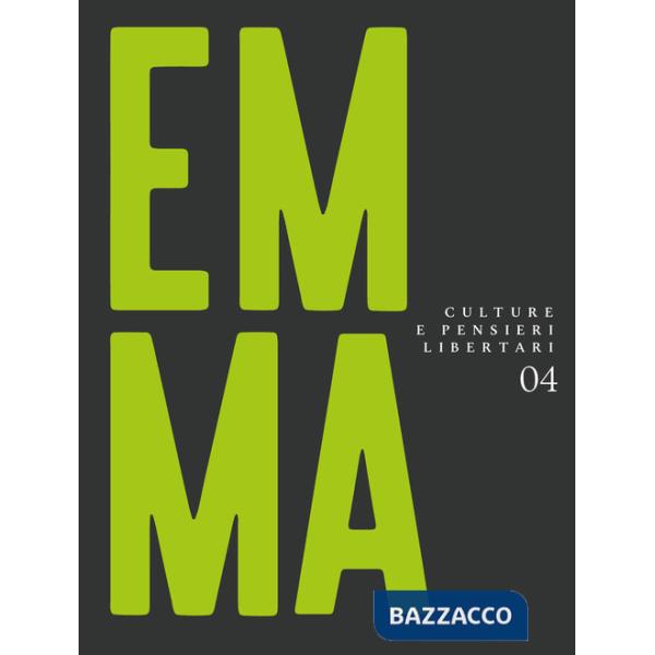 Emma. Culture e pensieri libertari. Vol. 4