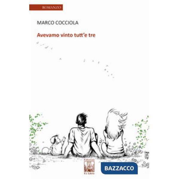 Avevamo vinto tutt'e tre