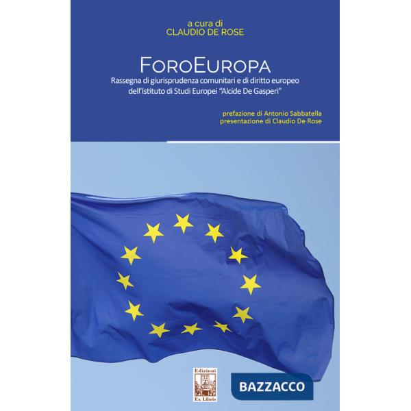 ForoEuropa. Rassegna di giurisprudenza comunitaria e di diritto europeo dell'Istituto di Studi Europei «Alcide De Gasperi»