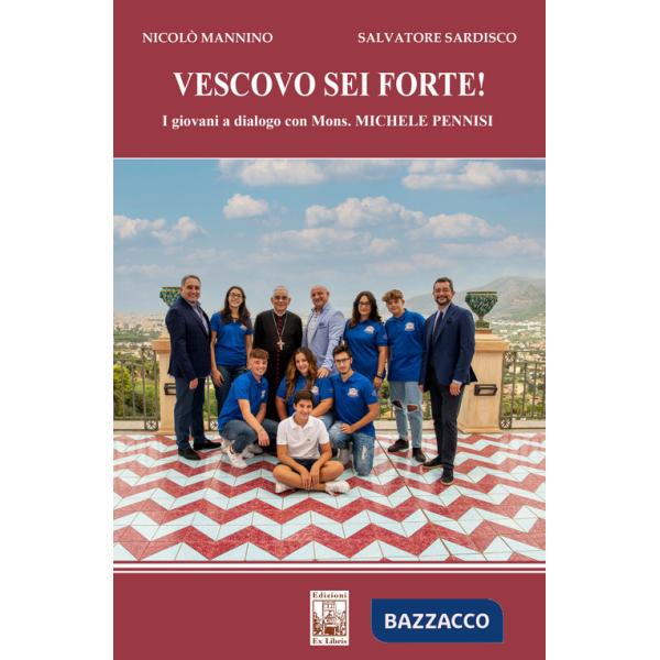 Vescovo, sei forte! I giovani a dialogo con Mons. Michele Pennisi