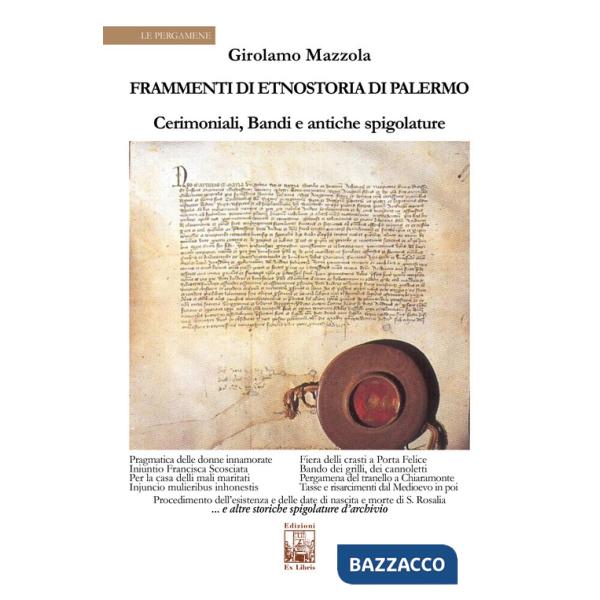 Frammenti di etnostoria di Palermo. Cerimoniali, bandi e antiche spigolature