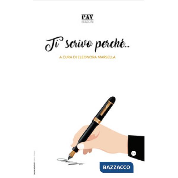 Ti scrivo perché...