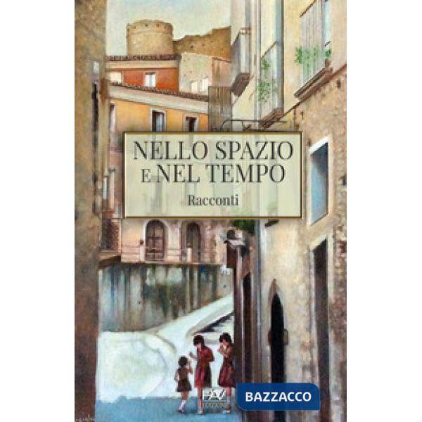 Nello spazio e nel tempo