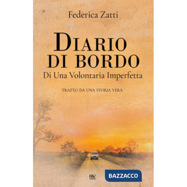 Diario di bordo di una volontaria imperfetta. Tratto da una storia vera