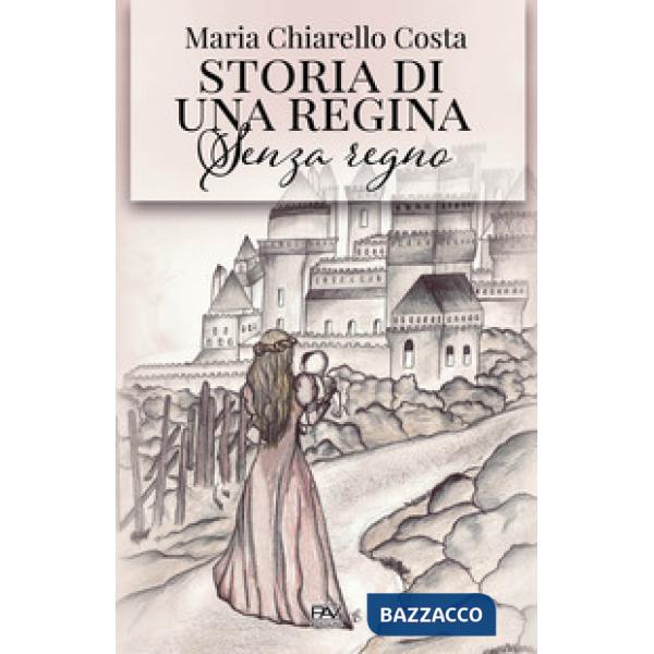 Storia di una regina senza regno