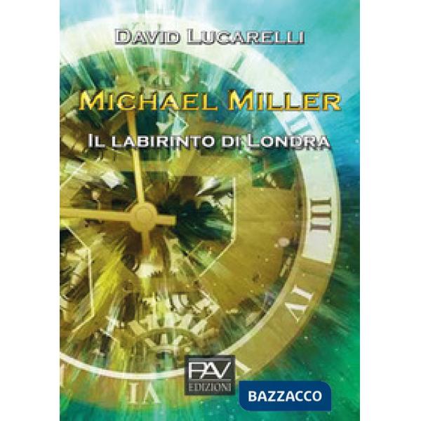 Labirinto di Londra. Michael Miller (Il)