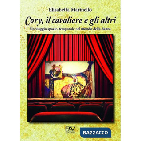 Cory, il cavaliere e gli altri. Un viaggio spazio-temporale nel mondo della danza