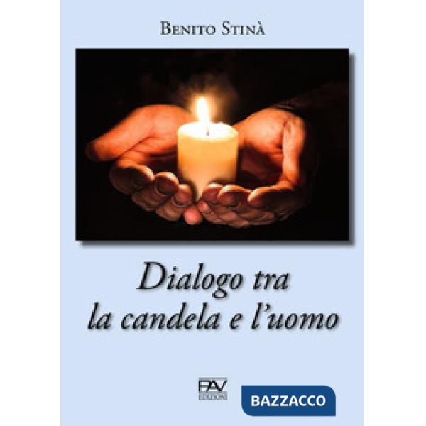 Dialogo tra la candela e l'uomo