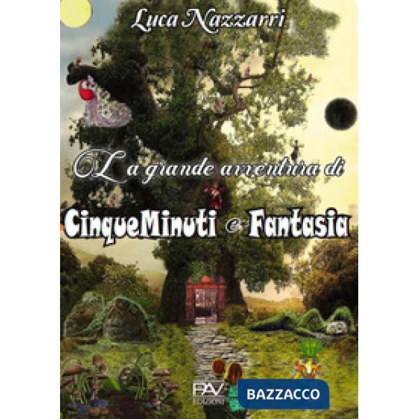 Grande avventura di CinqueMinuti e Fantasia (La)