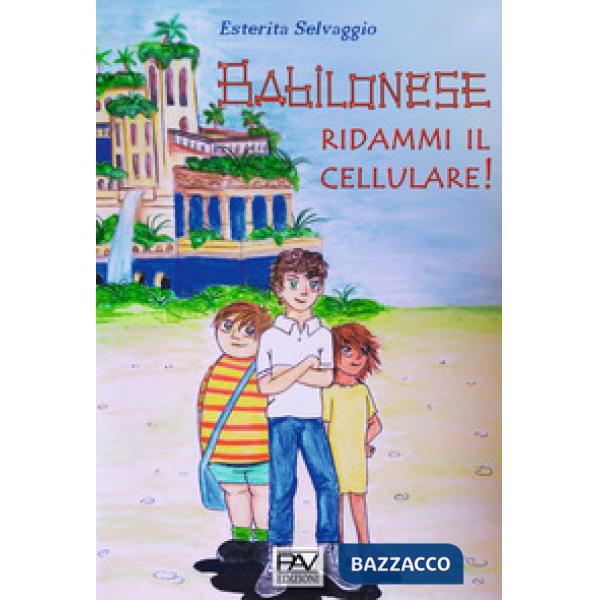 Babilonese ridammi il cellulare