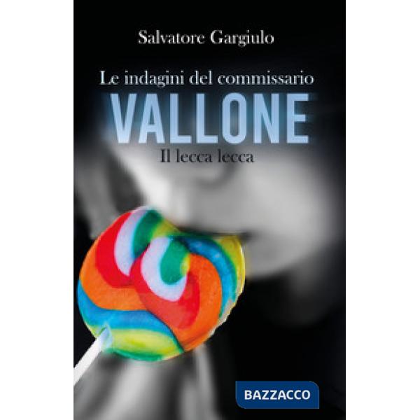 Lecca-lecca. Le indagini del commissario Vallone (Il)