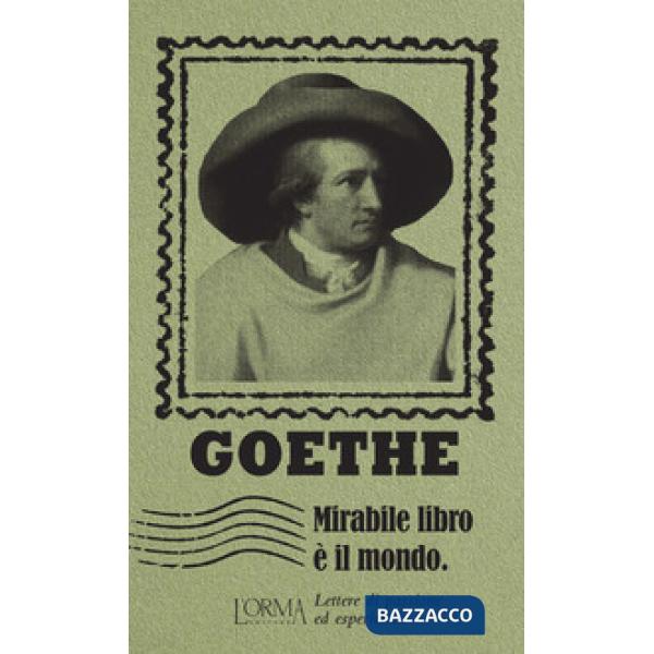 Mirabile libro è il mondo. Lettere di passione ed esperienza
