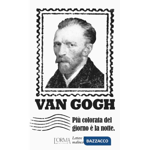 Più colorata del giorno è la notte. Lettere di malinconica letizia