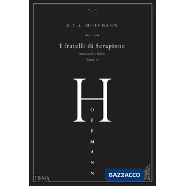 Fratelli di Serapione. Racconti e fiabe (I). Vol. 2