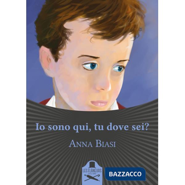 Io sono qui, tu dove sei?