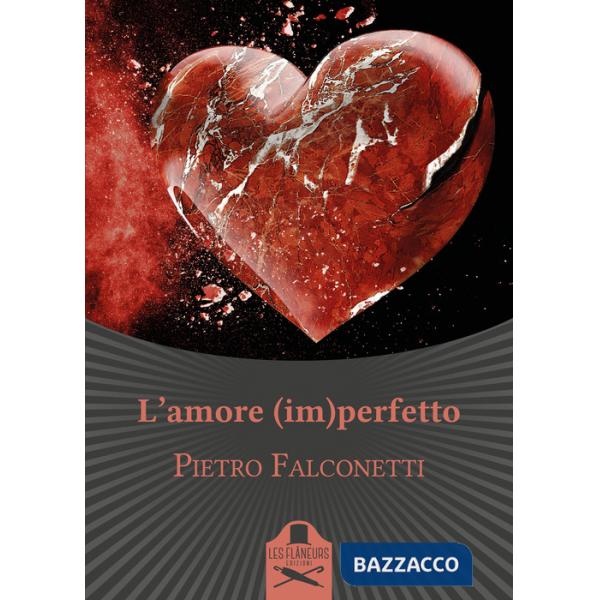 Amore (im)perfetto (L')