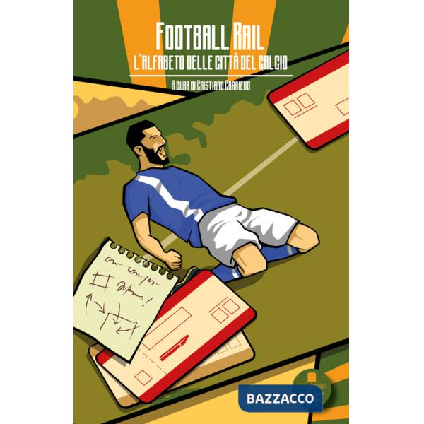 Football rail. L'alfabeto delle città del calcio