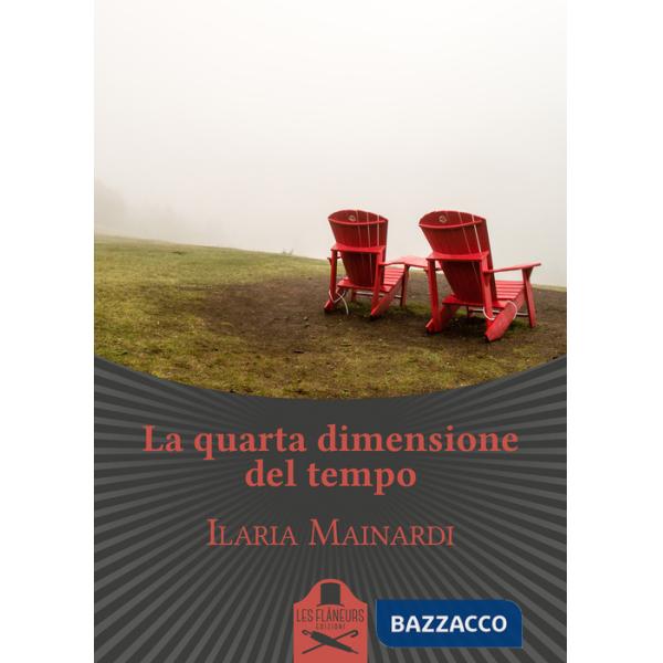Quarta dimensione del tempo (La)