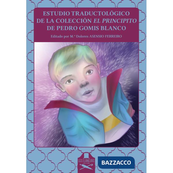 Estudio traductológico de la colección El Principito de Pedro Gomis Blanco