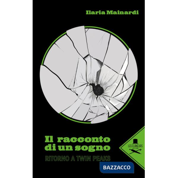 Racconto di un sogno. Ritorno a Twin Peaks (Il)