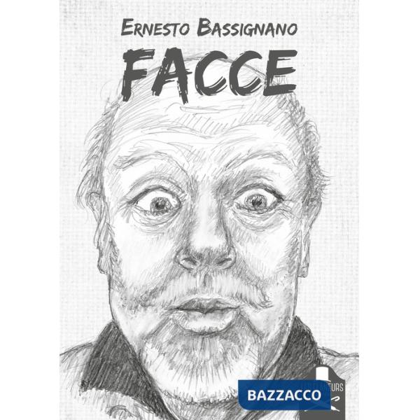 Facce. Ediz. illustrata