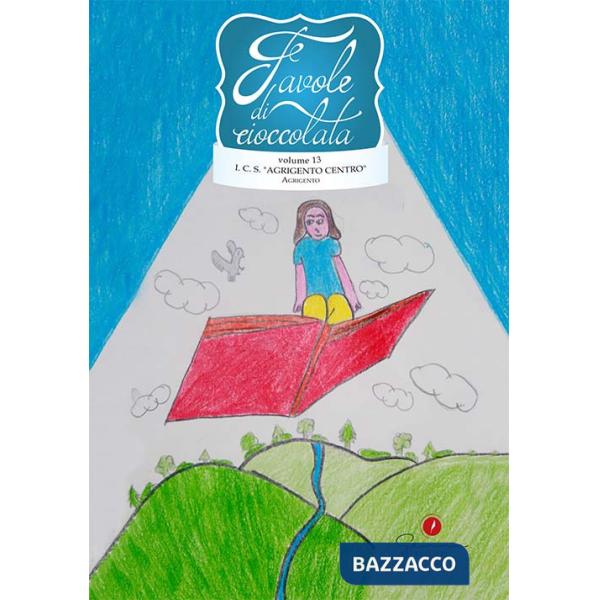 Favole di cioccolata. Vol. 13: I.C.S. Agrigento Centro