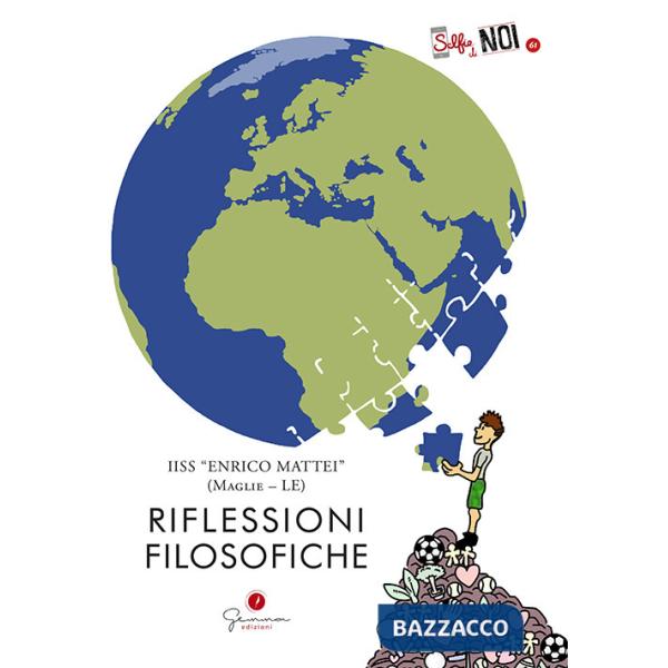 Selfie di noi. Vol. 61: IIS «Enrico Mattei» Maglie (Lecce). Riflessioni filosofiche