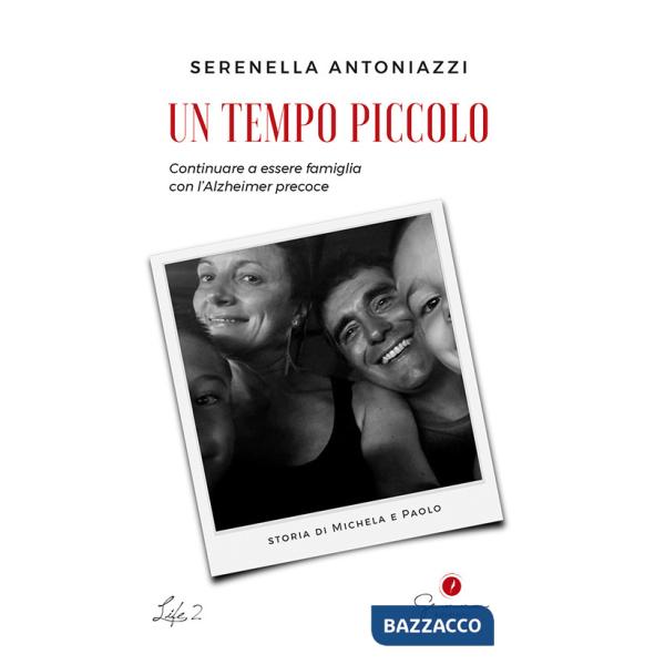 Tempo piccolo. Continuare a essere famiglia con l'Alzheimer precoce (Un)