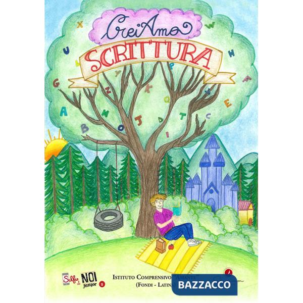 Selfie di noi junior. I.C. «Amante» (Fondi-Latina). Vol. 5: CreiAmo Scrittura